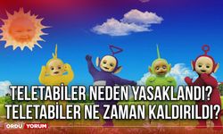 Teletabiler neden yasaklandı? Teletabiler ne zaman kaldırıldı?