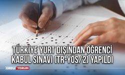 Türkiye Yurt Dışından Öğrenci Kabul Sınavı (TR-YÖS/2) Yapıldı
