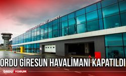 Ordu Giresun Havalimanı Kapatıldı