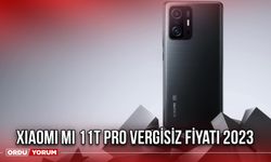 Xiaomi Mi 11T Pro Vergisiz Fiyatı 2023