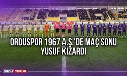 Orduspor 1967 A.Ş.'de Maç Sonu Yusuf Kızardı