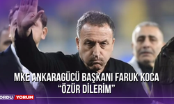 MKE Ankaragücü Başkanı Faruk Koca: “Özür Dilerim”