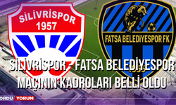Silivrispor - Fatsa Belediyespor Maçının Kadroları Belli Oldu
