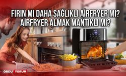 Fırın mı daha sağlıklı airfryer mı? Airfryer almak mantıklı mı?