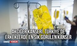 Akciğer kanseri, Türkiye'de erkeklerde en sık görülen kanser