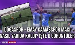 Doğaspor - Emay Çamaşspor Maçı Nasıl Yarıda Kaldı? İşte O Görüntüler