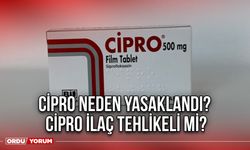 Cipro neden yasaklandı? Cipro ilaç tehlikeli mi?