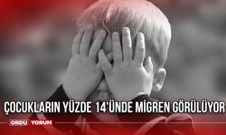 Çocukların yüzde 14'ünde migren görülüyor