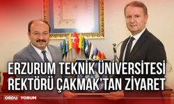 Erzurum Teknik Üniversitesi Rektörü Çakmak’tan Ziyaret