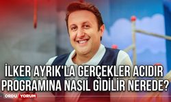 İlker Ayrık'la Gerçekler Acıdır programına nasıl gidilir nerede?