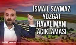 İsmail Saymaz Yozgat havalimanı açıklaması