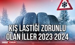 Kış lastiği zorunlu olan iller hangileri 2023 2024