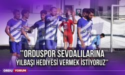 ''Orduspor Sevdalılarına Yılbaşı Hediyesi Vermek İstiyoruz''