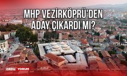 MHP Vezirköprü'den aday çıkardı mı?