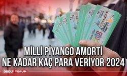 Milli piyango amorti ne kadar kaç para veriyor 2024