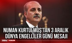 Numan Kurtulmuş'tan 3 Aralık Dünya Engelliler Günü Mesajı