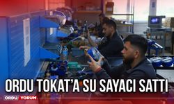 Ordu Tokat’a Su Sayacı Sattı