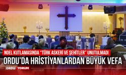 Ordu’da Hristiyanlardan büyük vefa!