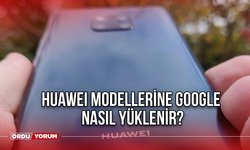 Huawei Modellerine Google Nasıl Yüklenir?