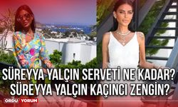 Süreyya Yalçın serveti ne kadar? Süreyya Yalçın kaçıncı zengin?