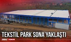 2 bin istihdam hedefli Tekstil Park sona yaklaştı