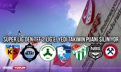 Süper Lig'den TFF 2.Lig'e, Yedi Takımın Puanı Siliniyor