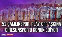 52 Çamlıkspor, Play-Off Aşkına Giresunspor'u Konuk Ediyor