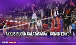 Akkuş Bugün Galatasaray'ı Konuk Ediyor