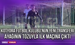 Kotyora Futbol Kulübü'nün Yeni Transferi Ayağının Tozuyla İlk Maçına Çıktı