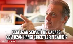 Cem Uzan serveti ne kadar? Cem Uzan hangi şirketlerin sahibi?