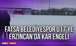 Fatsa Belediyespor U17'ye Erzincan'da Kar Engeli