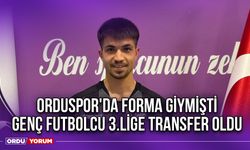 Orduspor'da Forma Giymişti, Genç Futbolcu 3.Lige Transfer Oldu