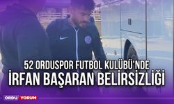 52 Orduspor Futbol Kulübü'nde İrfan Başaran Belirsizliği