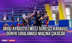 Ordu Aybastılı Milli Güreşçi Karavuş, Dünya Sıralaması Maçına Çıkacak