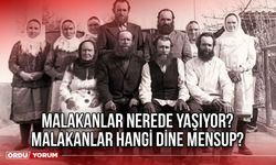 Malakanlar nerede yaşıyor? Malakanlar hangi dine mensup?