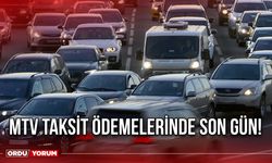 MTV Taksit Ödemelerinde Son Gün!