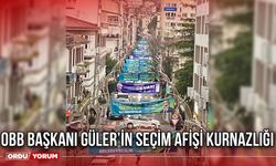 OBB Başkanı Güler’in Seçim Afişi Kurnazlığı
