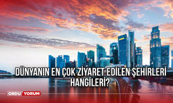 Dünyanın en pahalı yerleri açıklandı! Türkiye'den hangi şehir var?