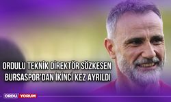 Ordulu Teknik Direktör Sözkesen, Bursaspor'dan İkinci Kez Ayrıldı