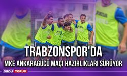 Trabzonspor'da MKE Ankaragücü Maçı Hazırlıkları Sürüyor