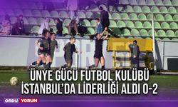 Ünye Gücü Futbol Kulübü, İstanbul’da Liderliği Aldı 0-2