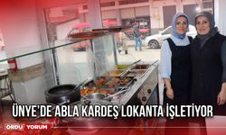 Ünye’de Abla Kardeş Lokanta İşletiyor