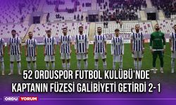 52 Orduspor Futbol Kulübü’nde Kaptanın Füzesi Galibiyeti Getirdi 2-1