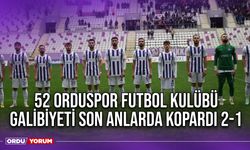 52 Orduspor Futbol Kulübü Galibiyeti Son Anlarda Kopardı 2-1