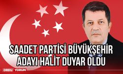 Saadet Partisi Büyükşehir Adayı Halit Duyar oldu