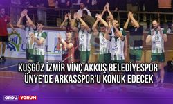 Kuşgöz İzmir Vinç Akkuş Belediyespor, Ünye'de Arkasspor'u Konuk Edecek