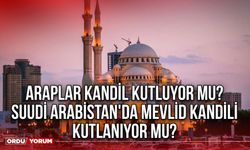 Araplar kandil kutluyor mu? Suudi Arabistan'da Mevlid Kandili kutlanıyor mu?