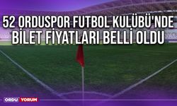 52 Orduspor Futbol Kulübü'nde Bilet Fiyatları Belli Oldu