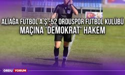 Aliağa Futbol A.Ş. - 52 Orduspor Futbol Kulübü Maçına 'Demokrat' Hakem