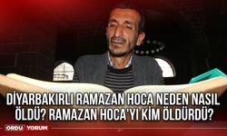 Diyarbakırlı Ramazan Hoca neden nasıl öldü? Ramazan Hoca'yı kim öldürdü?